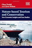 Nature-based tourism and conservation : new economic insights and case studies