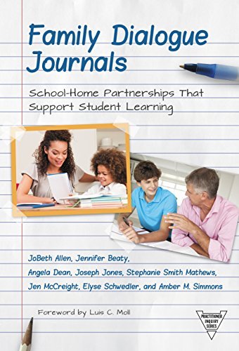 Family Dialogue Journals: School-Home Partnerships That
Support Student Learning (Practitioner Inquiry)