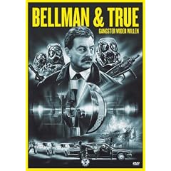 Bellman & True - Gangster wider Willen [Edizione: Germania]