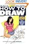 How to Draw: The Best of Basic Training, Vol. 1