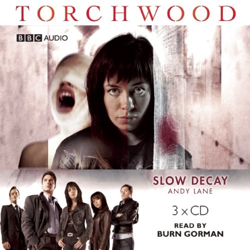 Torchwood: Slow Decay Andy Lane Burn Gorman