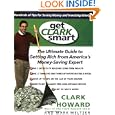 Get Clark Smart: The Ultimate Guide to Getting Rich from America's Money-Saving Expert'
