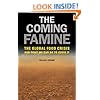 The Coming Famine: The Global Food Crisis and What We Can Do to Avoid It