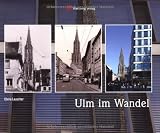 Ulm im Wandel