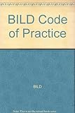 BILD code of practice for the use and reduction of restrictive physical interventions : a guide for trainers and commissioners of training