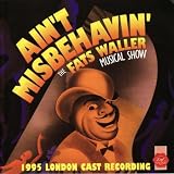 Ain't Misbehavin' - 1995 London Cast Ain't Misbehavin' - 1995 London Cast Recording