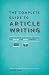 Image of The Complete Guide to Article Writing: How to Write Successful Articles for Online and Print Markets