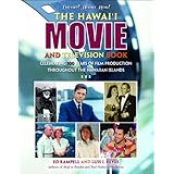 hawaii movie and television book celebrating 100 years of film production throughout the hawaiian islands
