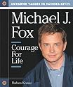 Michael J. Fox: Courage for Life (Awesome Values in Famous Lives)