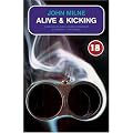Alive and Kicking (No Exit Press 18 Years Classic)