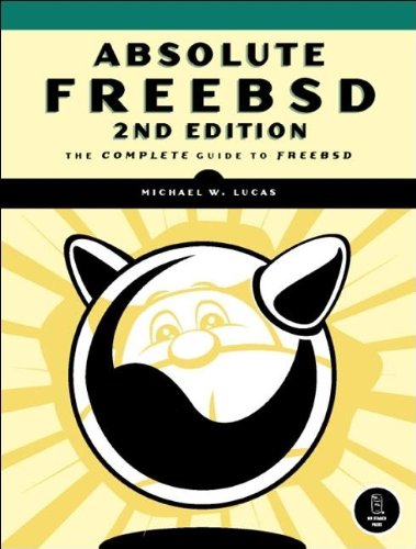 Absolute FreeBSD: The Complete Guide to FreeBSD, 2nd Edition