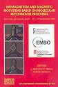 Biomagnetism and Magnetic Biosystems Based on Molecular Recognition Processes (AIP Conference Proceedings)