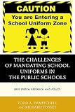 The challenges of mandating school uniforms in the public schools : free speech, research, and policy