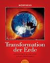 Transformation der Erde - Interkosmische Einfl&uuml;sse auf das Bewusstsein