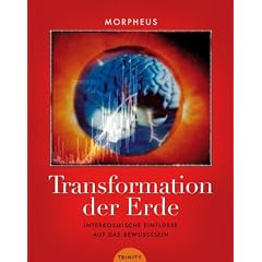 Transformation der Erde - Interkosmische Einfl�sse auf das Bewusstsein