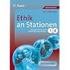 Ethik an Stationen: �bungsmaterial zu den Kernthemen des Lehrplans 7/8