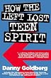 How the Left Lost Teen Spirit: (And how they're getting it back!)