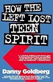 How the Left Lost Teen Spirit: (And how they're getting it back!)