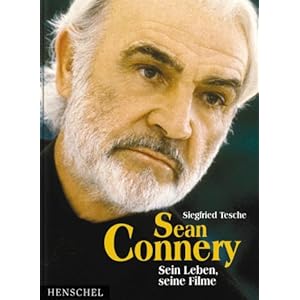 Sean Connery. Sein Leben, seine Filme