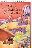 The last of the really great whangdoodles
