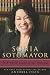 Sonia Sotomayor: The True American Dream Sonia Sotomayor: The True American Dream