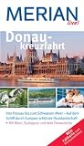 Donaukreuzfahrt: Von Passau bis zum Schwarzen Meer - Auf dem Schiff durch Europas sch&ouml;nste Flusslandschaft - Mit Wien, Budapest und dem Donaudelta - Shopping, Sightseeing, Essen & Trinken (MERIAN live) - Guido Pinkau