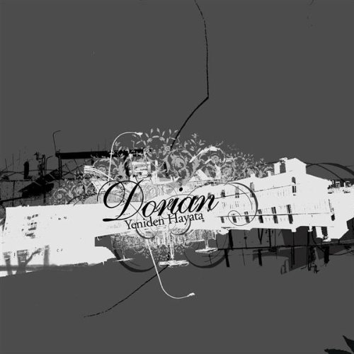 DORIAN - Yeniden Hayata - Zortam Music