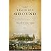 The Training Ground: Grant, Lee, Sherman, and Davis in the Mexican War, 1846-1848