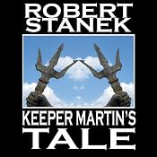 Keeper Martin's Tale: Ruin Mist Chronicles, Book 1 | [Robert Stanek]