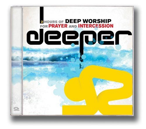 Deeper: Deep Worship for Prayer and Intercession
