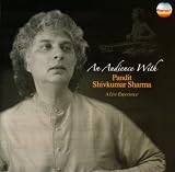 Audience With Pandit Shivkumar Sharma