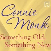 Something Old, Something New | [Connie Monk]