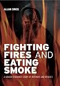 Fighting Fires and Eating Smoke