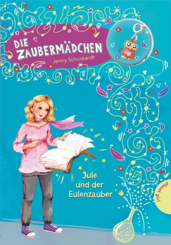 Die Zaubermadchen Band 6 Die Zaubermadchen Jule Und Der