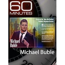 60 Minutes - Michael Bubl&eacute;