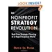 The Nonprofit Strategy Revolution: Real-Time Strategic Planning in a Rapid-Response World