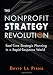 Nonprofit Strategy Revolution: Real-Time Strategic Planning in a Rapid-Response World