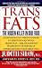 Trans Fats: the Hidden Killer in our Food