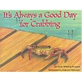 It's Always a Good Day for Crabbing
