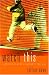 Books : Watch This: A Getting-There Guide to Manhood for Teen Guys