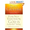 Fear Not Tomorrow, God Is Already There Devotional: 100 Certain Truths for Uncertain Times