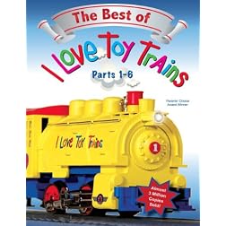 I Love Toy Trains, The Best of Parts 1-6