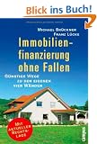 Immobilienfinanzierung ohne Fallen: G�nstige Wege zu den eigenen vier W�nden