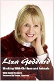 Working with Children and Animals: The Autobiography of Liza Goddard