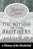 The witness of the brothers : a history of the Bruderhof