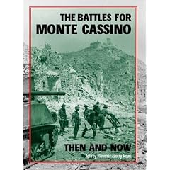 The Battles for Monte Cassino Then and Now