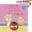 Charlie and Lola's I Will Never Not Ever Eat a Tomato Pop-Up (Charlie and Lola)