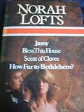 Jassy ; [and], Bless this house ; [and], Scent of cloves ; [and], How far to Bethlehem?