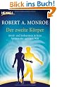 Der zweite K�rper: Astral- und Seelenreisen in ferne Sph�ren der geistigen Welt