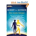 Der zweite K�rper: Astral- und Seelenreisen in ferne Sph�ren der geistigen Welt